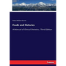 Foods and Dietaries: A Manual of Clinical Dietetics. Third Edition
