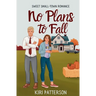 No Plans to Fall