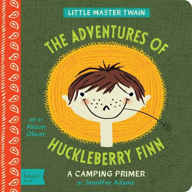 The Adventures of Huckleberry Finn: A Babylit(r) Camping Primer