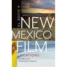 A Guide to New Mexico Film Locations: From Billy the Kid to Breaking Bad and Beyond