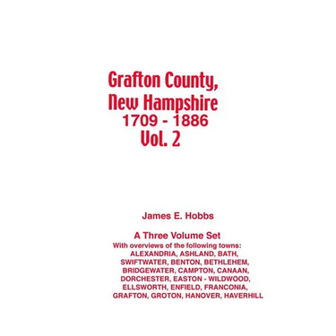 Grafton County, New Hampshire 1709 - 1886 Vol. 2
