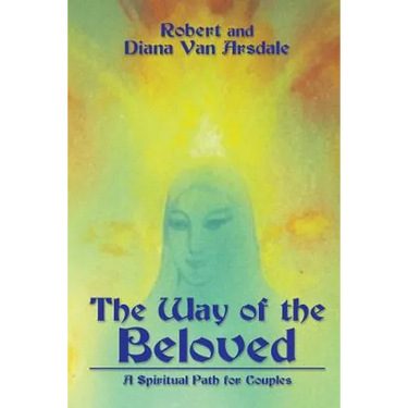 The Way of the Beloved: A Spiritual Path for Couples