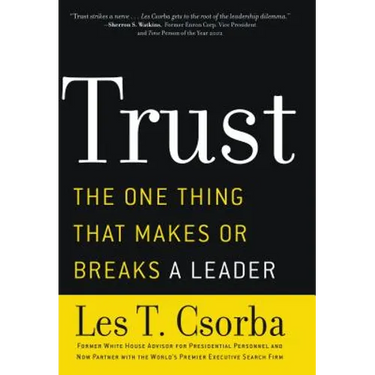 The Trust: The One Thing That Makes or Breaks a Leader