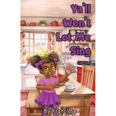 Ya'll Won't Let Me Sing: Chapter One
