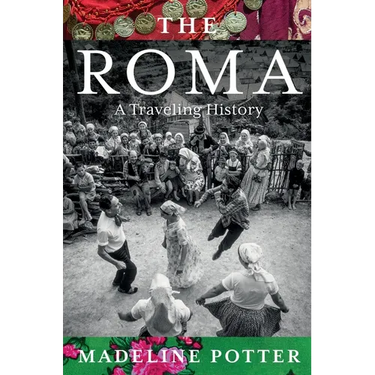 The Roma: A Traveling History
