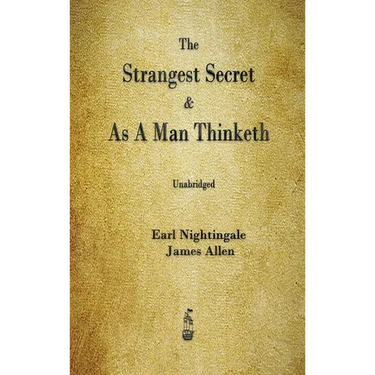 The Strangest Secret and As A Man Thinketh