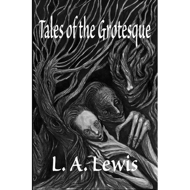 Tales of the Grotesque