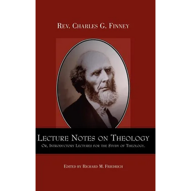 Lecture Notes on Theology; Or, Introductory Lectures for the Study of Theology.