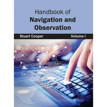 Handbook of Navigation and Observation: Volume I