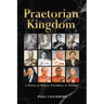 Praetorian Kingdom: A History of Military Ascendancy in Thailand