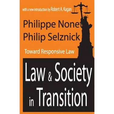 Law and Society in Transition: Toward Responsive Law