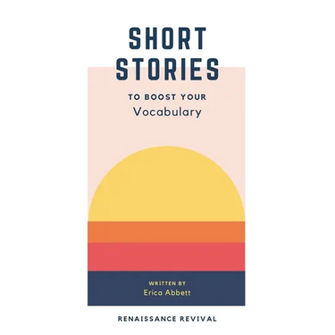 Short Stories to Boost Your Vocabulary: An SAT Prep Compendium