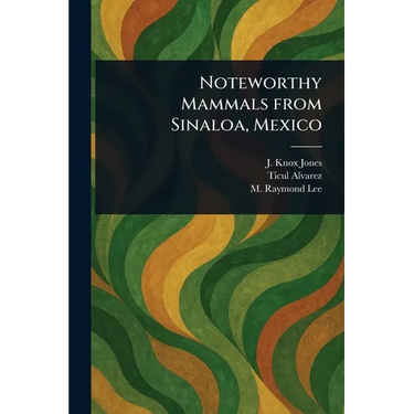 Noteworthy Mammals From Sinaloa, Mexico
