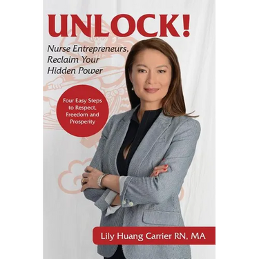 Unlock!: Nurse Entrepreneurs, Reclaim Your Hidden Power
