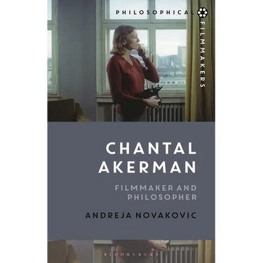 Chantal Akerman: Filmmaker and Philosopher