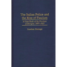 The Italian Police and the Rise of Fascism: A Case Study of the Province of Bologna, 1897-1925