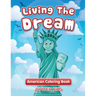 Living The Dream: American Coloring Book