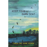 Keep Your Damn Seat