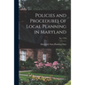 Policies and Procedures of Local Planning in Maryland; No. 119A