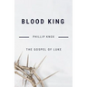 Blood King: The Gospel of Luke