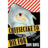 Cheesecake to Die For