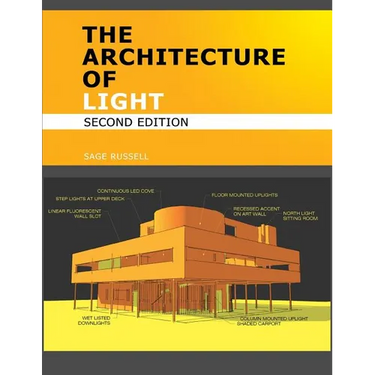 The Architecture of Light (2nd Edition): Architectural Lighting Design Concepts and Techniques