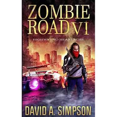 Zombie Road VI: Highway to Heartache