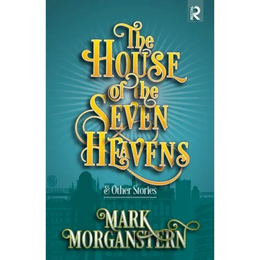 The House of the Seven Heavens: and Other Stories