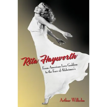 Rita Hayworth: From American Love Goddess to the Face of Alzheimer's