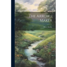The Arrow -Maker