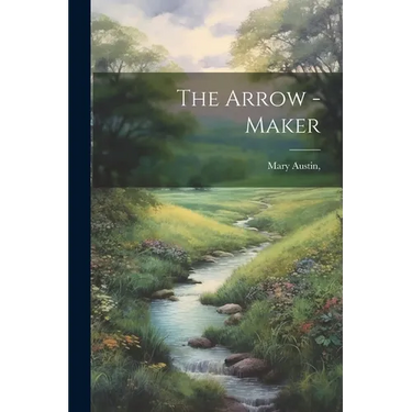 The Arrow -Maker