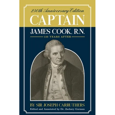 Captain James Cook, R.N.: 250th Anniversary Celebration Edition