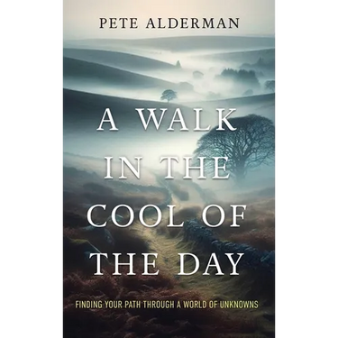 A Walk in the Cool of the Day