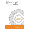 Ethnographic Terminalia, Montreal, 2011: Field, Studio, Lab