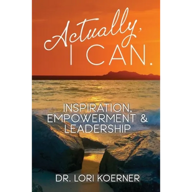 Actually, I Can: Inspiration, Empowerment & Leadership
