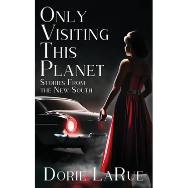 Only Visiting This Planet: Stories from the New South