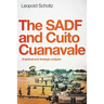 The Sadf and Cuito Cuanavale: A tactical and strategic analysis