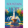 A Fountain of Hope Book 1