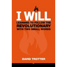 I Will: Learning to Follow the Revolutionary With Two Small Words