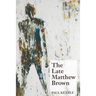 The Late Matthew Brown