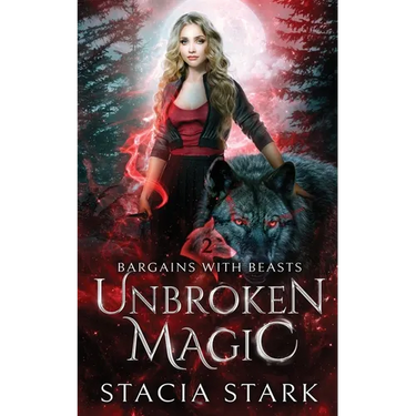 Unbroken Magic: A Paranormal Urban Fantasy Romance