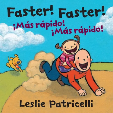 Faster! Faster!/Mas Rapido! Mas Rapido!: (A Bilingual Spanish-English Father-Child Bonding Adventure of Imagination for Toddlers and Preschoolers Ages