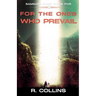 For the Ones Who Prevail