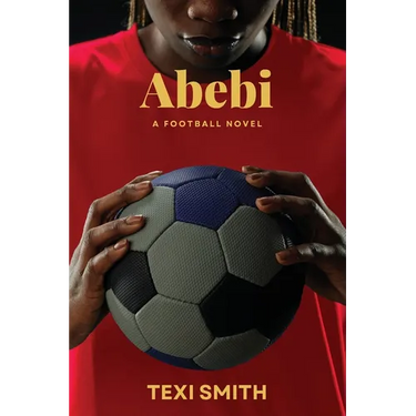 Abebi: A Football Novel