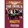 The Devil's Roulette System: the Only Real Strategy to Win Money Playing Roulette