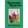 Rosanada Requiem: Volume 3 of the Rosanada Trilogy