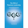 The DNA of Physician Leadership: Creating Dynamic Executives