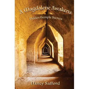 A Magdalene Awakens: Hidden Temple Secrets