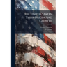 The United States, Their Origin And Growth
