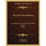 The Life Of David Roberts: Compiled From His Journals And Other Sources (1866)